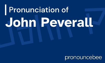 how to pronounce john-peverall feature image