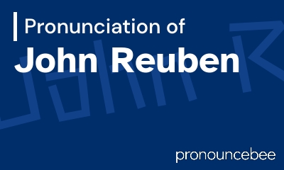 how to pronounce john-reuben feature image