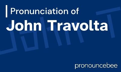 how to pronounce john-travolta feature image