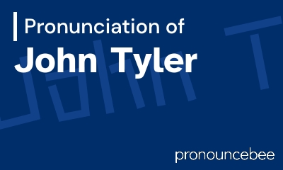 how to pronounce john-tyler feature image