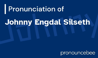 how to pronounce johnny-engdal-silseth feature image