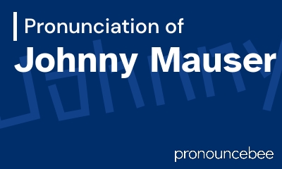 how to pronounce johnny-mauser feature image