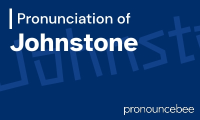how to pronounce johnstone feature image