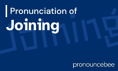 how to pronounce joining feature image