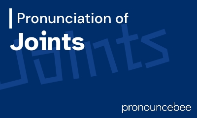 how to pronounce joints feature image
