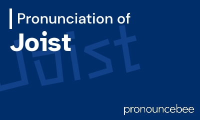 how to pronounce joist feature image
