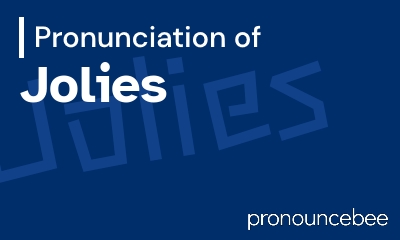 how to pronounce jolies feature image