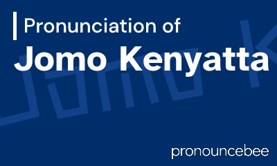 how to pronounce jomo-kenyatta feature image