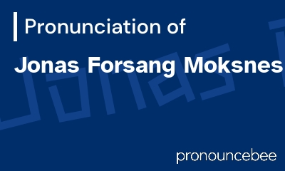 how to pronounce jonas-forsang-moksnes feature image