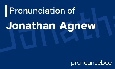 how to pronounce jonathan-agnew feature image