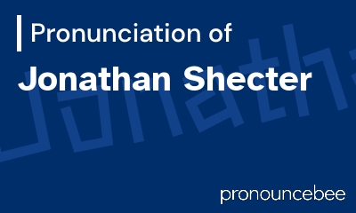 how to pronounce jonathan-shecter feature image