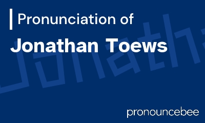 how to pronounce jonathan-toews feature image