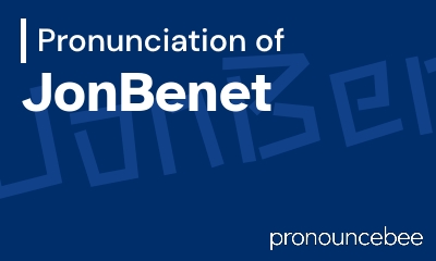 how to pronounce jonbenet feature image