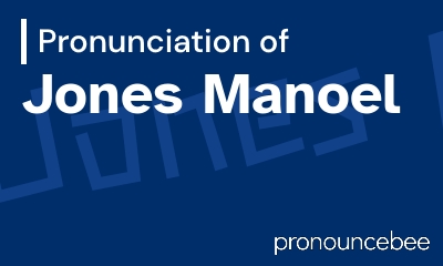 how to pronounce jones-manoel feature image