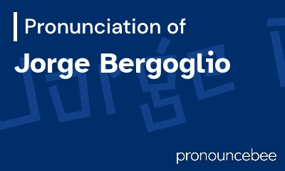 how to pronounce jorge-bergoglio feature image
