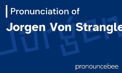 how to pronounce jorgen-von-strangle feature image