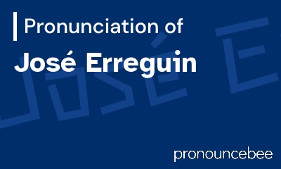 how to pronounce jos-erreguin feature image