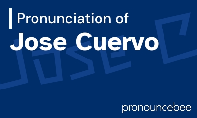 how to pronounce jose-cuervo feature image