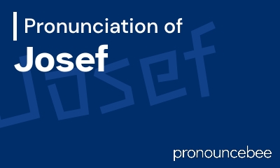 how to pronounce josef feature image