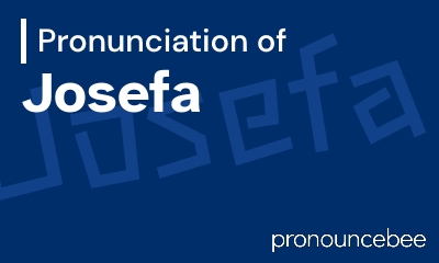 how to pronounce josefa feature image