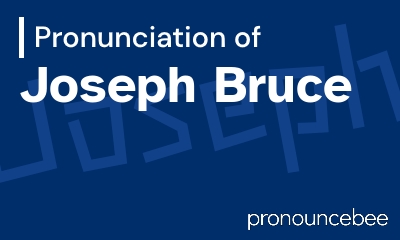 how to pronounce joseph-bruce feature image