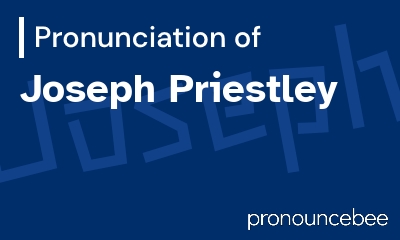 how to pronounce joseph-priestley feature image