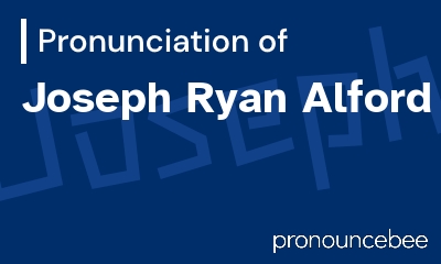 how to pronounce joseph-ryan-alford feature image