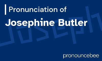 how to pronounce josephine-butler feature image