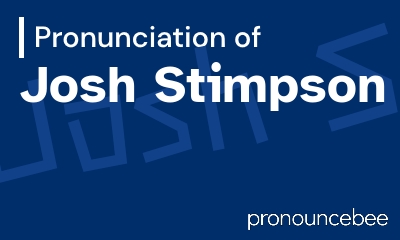 how to pronounce josh-stimpson feature image