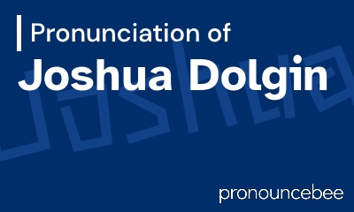 how to pronounce joshua-dolgin feature image