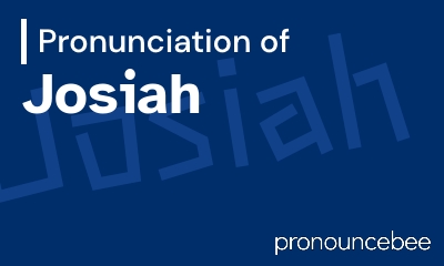 how to pronounce josiah feature image