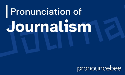how to pronounce journalism feature image
