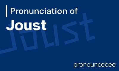 how to pronounce joust feature image