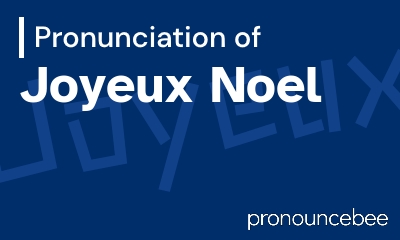 how to pronounce joyeux-noel feature image