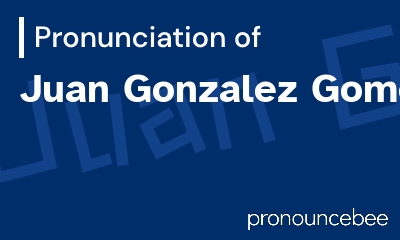 how to pronounce juan-gonzalez-gomez feature image