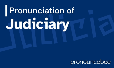 how to pronounce judiciary feature image