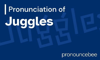how to pronounce juggles feature image