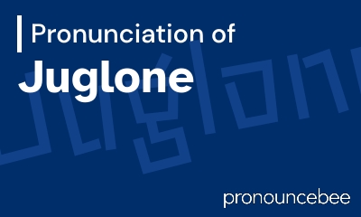how to pronounce juglone feature image