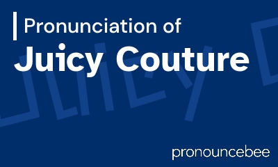 how to pronounce juicy-couture feature image