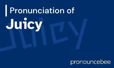 how to pronounce juicy feature image