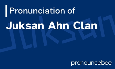how to pronounce juksan-ahn-clan feature image