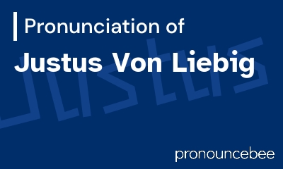 how to pronounce justus-von-liebig feature image
