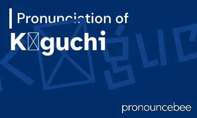 how to pronounce k-guchi feature image