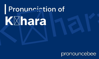 how to pronounce k-hara feature image