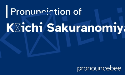 how to pronounce k-ichi-sakuranomiya feature image
