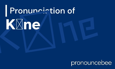 how to pronounce k-ne feature image
