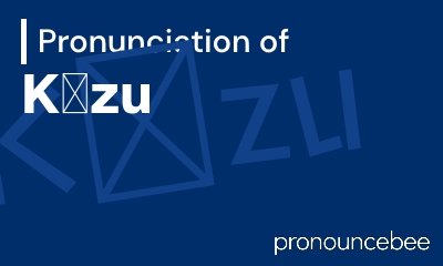 how to pronounce k-zu feature image