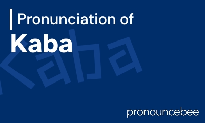 how to pronounce kaba feature image