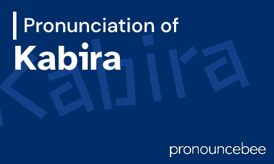 how to pronounce kabira feature image
