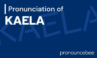 how to pronounce kaela feature image